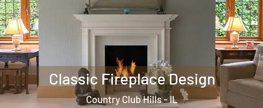  Classic Fireplace Design Country Club Hills - IL
