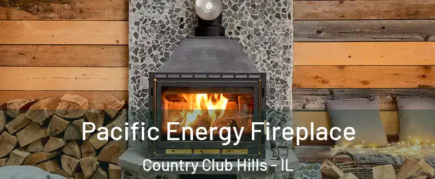  Pacific Energy Fireplace Country Club Hills - IL