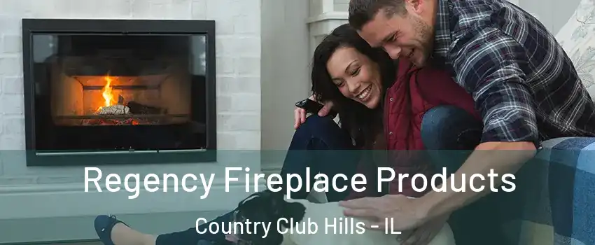  Regency Fireplace Products Country Club Hills - IL