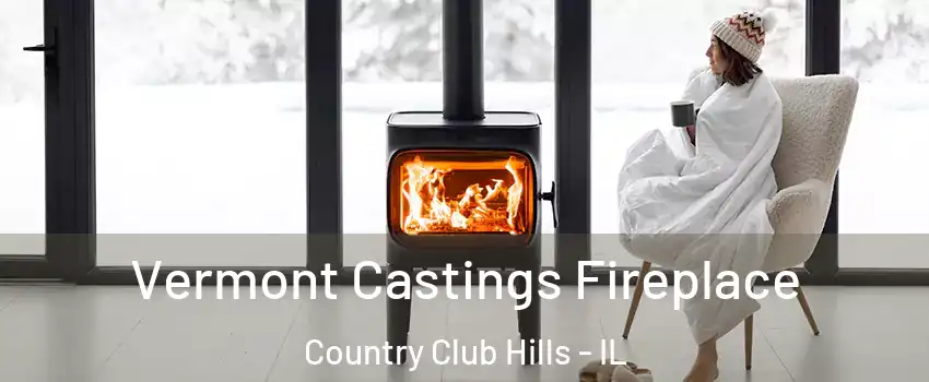  Vermont Castings Fireplace Country Club Hills - IL